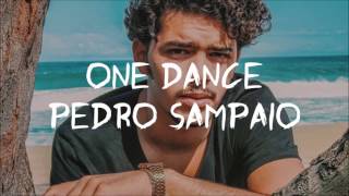 One Dance - Dj Pedro Sampaio (Live Edit) VERSÃO COMPLETA