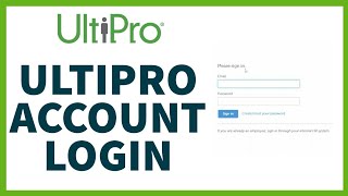 UltiPro Login: Step-by-Step Guide | How to Access / Login To UltiPro Account