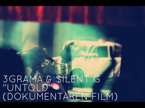 3Grama X $ilentG - "Untold" (Dokumentaren Film)