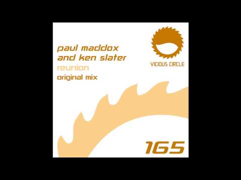 Paul Maddox & Ken Slater - Reunion (Vicious Circle Recordings)
