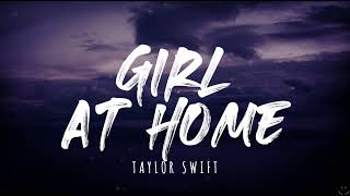 Taylor Swift - Girl At Home (Taylor&#39;s Version) (Lyrics) 1 Hour