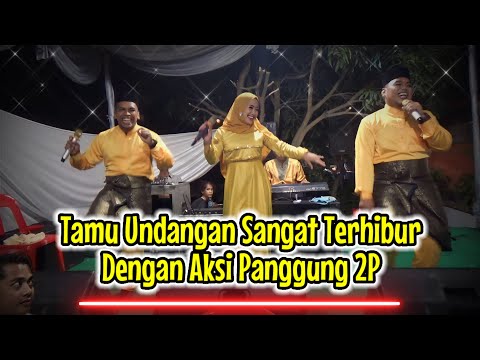 Tamu Undangan Sangat Terhibur Dengan Aksi 2P