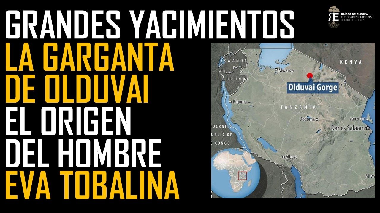 Grandes Yacimientos I. La Garganta de Olduvai y el origen del hombre. Eva Tobalina