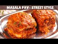 Mumbai-Style MASALA PAV RECIPE In Just 20 Mins | मुम्बई का चटपटा मसाला पाव