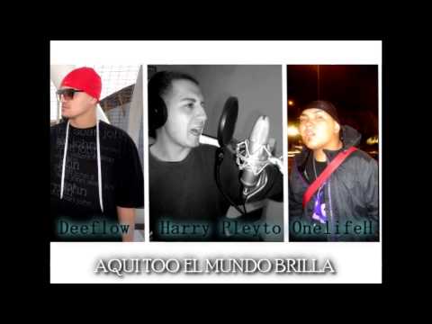 OneLifeh - Aqui too el Mundo Brilla Ft. Deeflow & Harry Pleyto (Prod. Onelifeh)