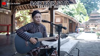 Download lagu BAIK BAIK SAJA - NDARBOY GENK || SIHO (LIVE ACOUSTIC COVER) mp3 Download lagu BAIK BAIK SAJA - NDARBOY GENK || SIHO (LIVE ACOUSTIC COVER) mp3