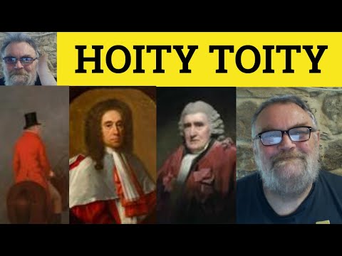 🔵 Hoity Toity Meaning - Hoity Toity Examples - Rhyming Compounds - Define Hoity Toity - Hoity Toity