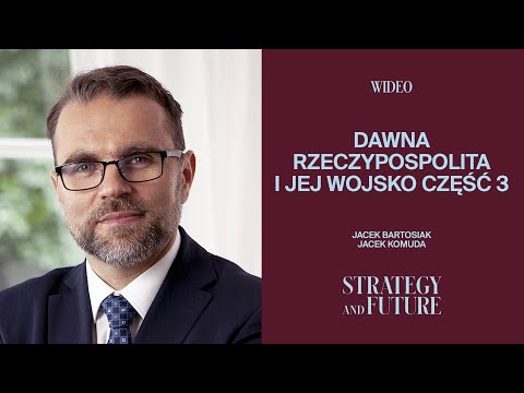 Jacek Bartosiak i Jacek Komuda rozmawiają o dawnej Rzeczypospolitej i jej wojsku. Część 3