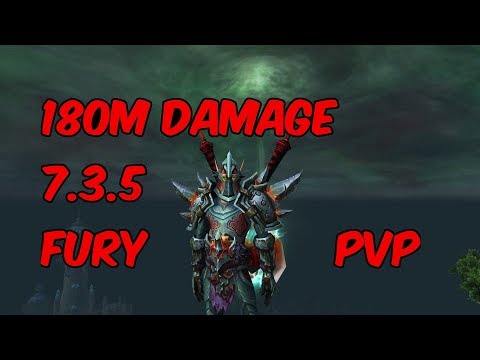 180M DAMAGE - 7.3.5 Fury Warrior PvP - WoW Legion