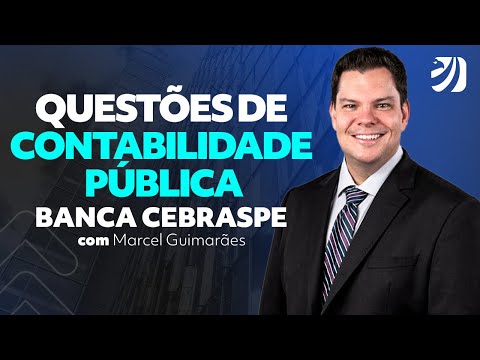 RESOLVENDO QUESTÕES DE CONTABILIDADE PÚBLICA - BANCA CEBRASPE (Prof. Marcel Guimarães)