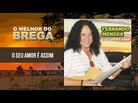 Fernando Mendes - O Seu Amor É Assim