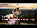 Every Beat Of My Soul Is Yours Mov