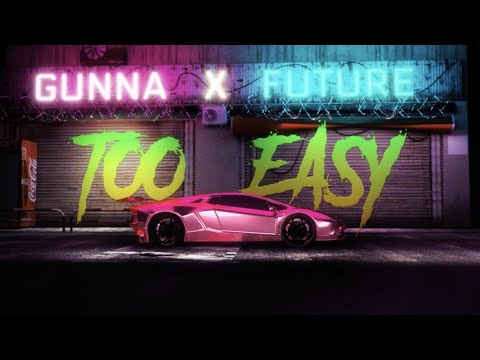 gunna ft future too easy mp3 download