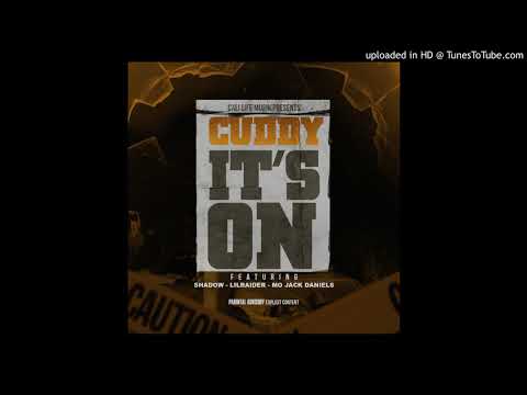 Cuddy "It's On" ft. Lil Raider, Shadow, Mojack Daniels