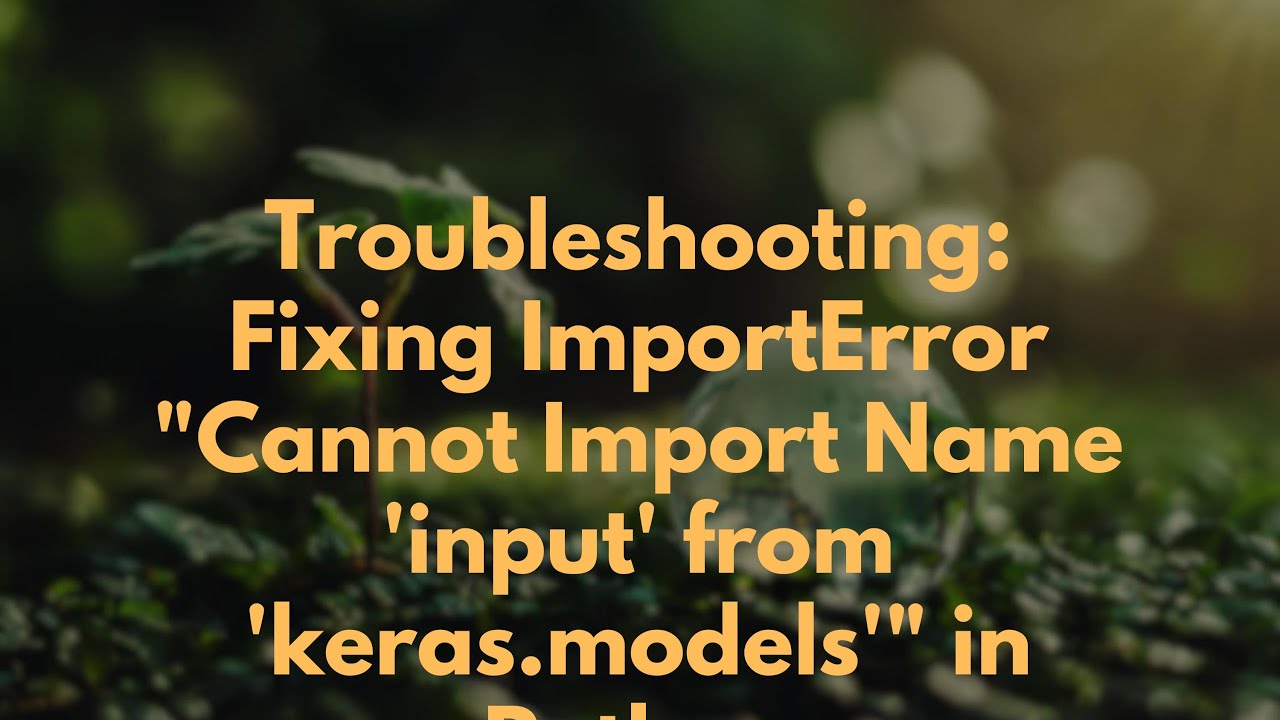 Troubleshooting: Fixing ImportError 