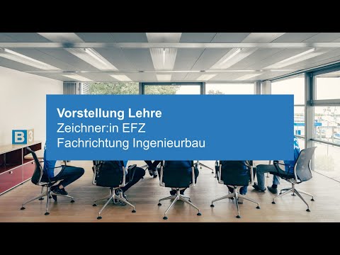Vorstellung Lehre Zeichner:in EFZ Fachrichtung Ingenieurbau