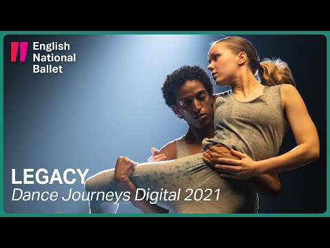 Dance Journeys Digital 2021: Legacy | English National Ballet