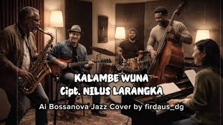 Download lagu Lagu Daerah Muna ‘KALAMBE WUNA’ Cipt. Nilus Larangka | Ai Bossanova Jazz Cover by firdaus_dg  mp3