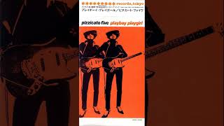 Pizzicato Five - Playboy & Playgirl (1998 - Single)