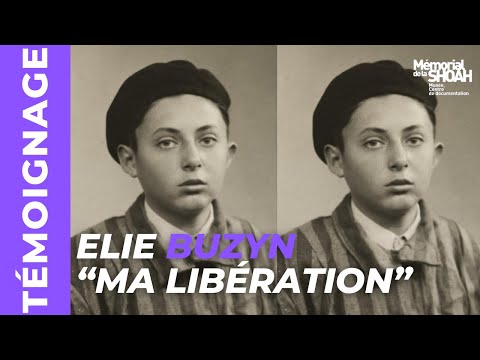 Témoignage d'Elie Buzyn : ma libération