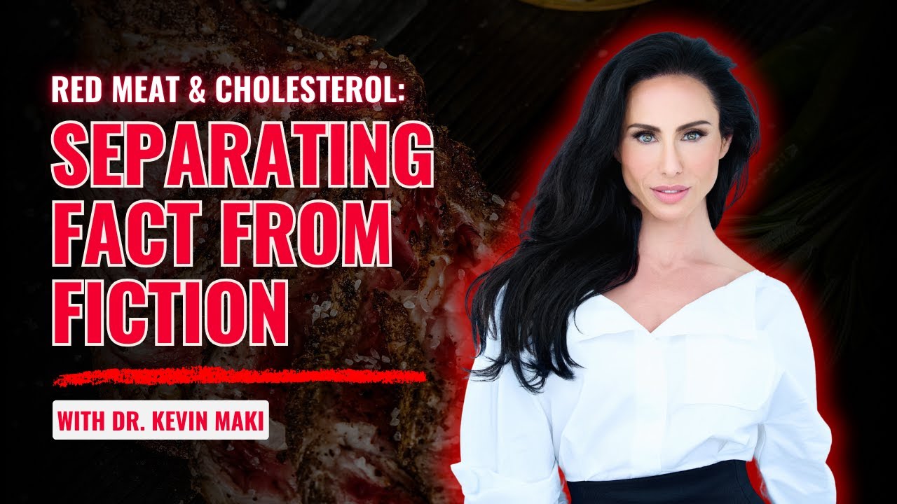 Red Meat & Cholesterol: Separating Fact from Fiction | Dr Kevin Maki