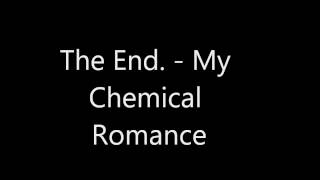 The End. - My Chemical Romance (LYRICS IN DESCRIPTION)