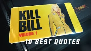 Kill Bill: Vol. 1 2003 - 10 Best Quotes