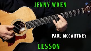 how to play &quot;Jenny Wren&quot; on guitar by Paul McCartney | acoustic guitar lesson tutorial | LESSON