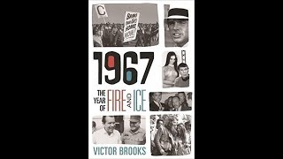 1967: The Year of Fire and Ice