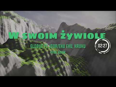 Globus Feat. Igor EKU EKU , Kruku - W swoim żywiole Prod. RGBW