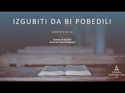 Pastor Harri Rollgaiser  - IZGUBITI DA BI POBEDILI - Subota 15.05.2021