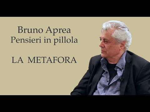 Bruno Aprea - Pensieri in pillola - La Metafora