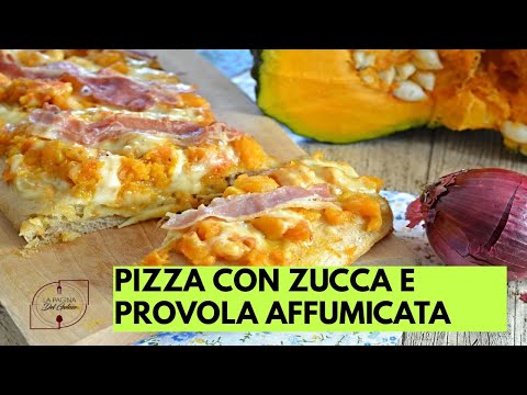 PIZZA CON ZUCCA E PROVOLA AFFUMICATA
