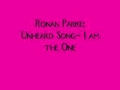 Ronan Parke- I am the One- Unheard Song 