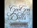 The Goo Goo Dolls - Still Your Song