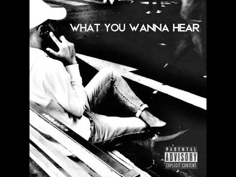 Trillarh - What You Wanna Hear