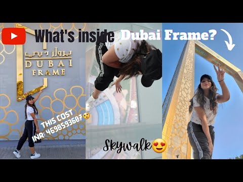 Dubai Frame| Scary Skywalk| World's Largest Frame| Dubai Frame Inside Tour| Places to Visit in Dubai