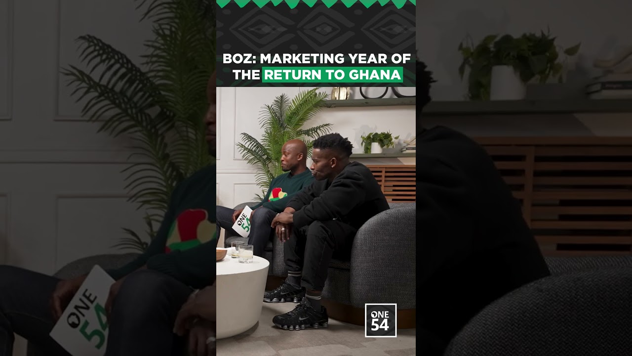 Boz: Marketing Year Of The Return To Ghana | One54 Podcast