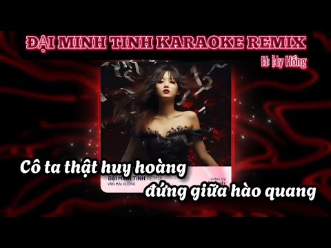 KARAOKE Đại Minh Tinh ( Văn Mai Hương ) Best Remix Thịnh Hành Karaoke • PLAY HOT MUSIC