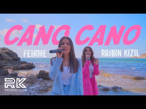 Rojbin Kizil feat. Fehime - CANO CANO (official MV ©)