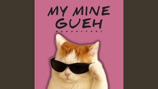 Download lagu My Mine Gueh mp3