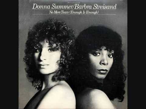 Barbra Streisand / Donna Summer – No More Tears (Enough is Enough)