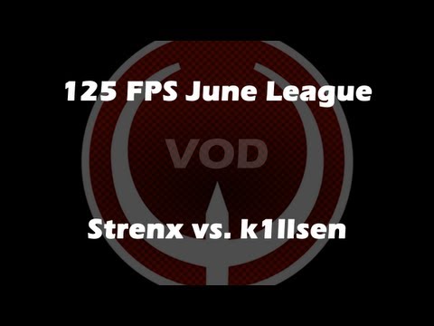 Strenx vs k1llsen - 125 FPS June League [June 28, 2013] (Quake Live VOD)