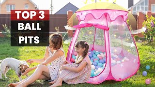 Top 3 Best Ball Pits That Every Kid Always Wanted in 2023