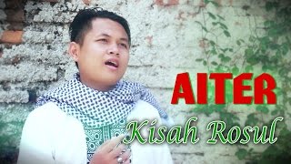 Download lagu AITER band _ Kisah Sang Rosul  (Video Cover) ||  Video Clip AITER Band mp3
