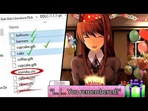 CREATING MONIKA'S BIRTHDAY... by CHANGING the FILES | Doki Doki Literature Club (Monika After Story)