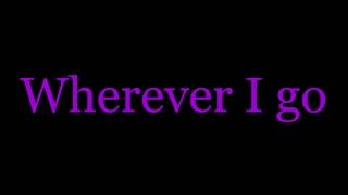 Wherever I Go - Miley Cyrus - Lyrics