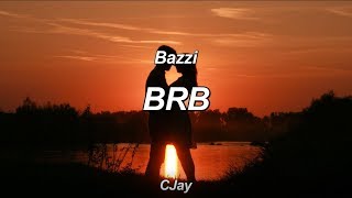 BAZZI - BRB [lyrics]