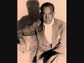 AL JOLSON SINGS  WHY CANT YOU BEHAVE cole porter 1950 BROADCAST
