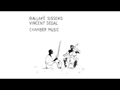 Ballaké Sissoko / Vincent Segal - Chamber Music